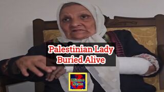 Palestinian old lady buried alive in Israeli bombardment
