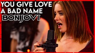 You Give Love A Bad Name cover