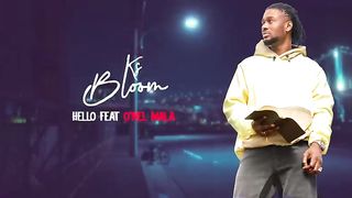 -KS BLOOM - Hello Feat O'NEL MALA (Lyrics)-(480p)