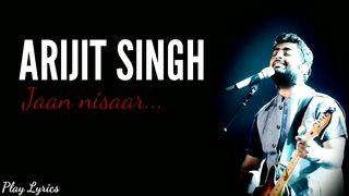 Jaan Nisaar Song Lyrics |Arijit Singh| Asees Kaur | Kedarnath