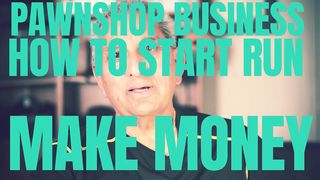 PAWNSHOP BUSINESS IS THE BEST HERE ARE  NINE REASONS YOU SHOULD GET INTO PAWNSHOP BUSINESS ?