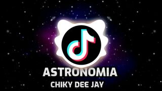 Astronomia - Chiky Dee Jay