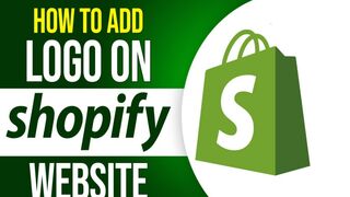 How to Add a Logo to Your Shopify Store - Step-by-Step Tutorial