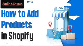 How to add product in shopify store?