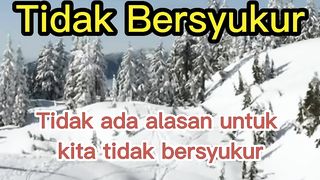 Tidak Ada Alasan Untuk Tidak Bersyukur