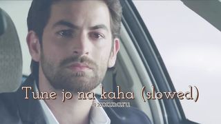 Tune Jo Na Kaha |Slowed & Reverb| Axonnaru