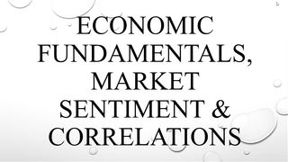 Class No. 4 - Fundamentals - Market Sentiment and Correlations