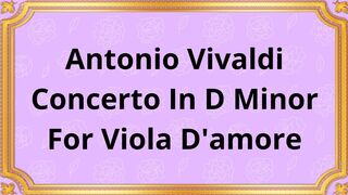 Antonio Vivaldi Concerto In D Minor For Viola D'amore