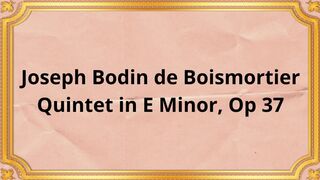 Joseph Bodin de Boismortier Quintet in E Minor, Op 37