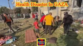 UN agency warns of Health Disaster in Gaza after Hamas Israel war