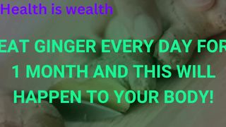 Ginger health benefits