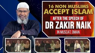 16 Non Muslims accept  after the speech of Dr Zakir Naik in Muscat, Oman.