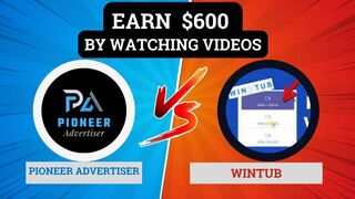 Earn Money by watching videos| Comparing Wintub vs. Pioneer Advertiser  Withdrawal Proof! #earnmoney