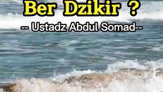 Kapan Berhenti BerDzikir ? | Ustadz Abdul Somad