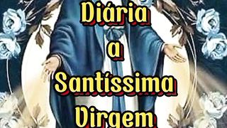 Consagração Diária a Santíssima Virgem Maria. 10