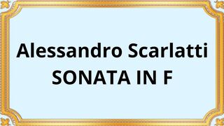 Alessandro Scarlatti SONATA IN F major