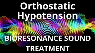 Orthostatic Hypotension_Sound therapy session_Sounds of nature (360p)
