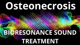 Osteonecrosis_Sound therapy session_Sounds of nature