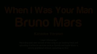When I Was Your Man - Bruno Mars (Karaoke Songs With Lyrics - Original Key)