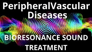 Peripheral Vascular Diseases_Session of resonance therapy_BIORESONANCE SOUND THERAPY