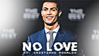 CRISTIANO RONALDO ---- - NO LOVE