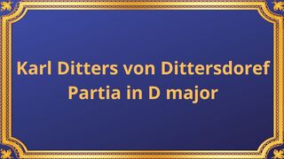 Karl Ditters von Dittersdoref Partia in D major 2 oboes, 2 horns, bassoon