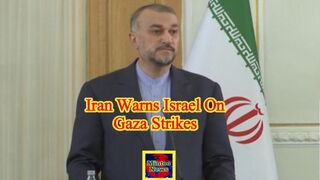 Iran's FM warns Israel on Gaza strikes and calls for war stop
