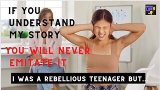 My short story,you'd listen To never emitate it