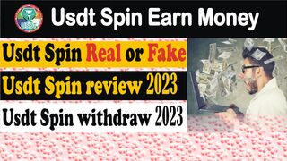 Usdt Spin Earn Money || Usdt Spin reviews || usdtspin withdraw || UsdtSpin real or fake