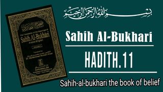 Sahih Bukhari Hadith No.11 | Bukhari Shareef in English | Bukhari Hadees | Hadees Nabvi in English