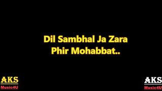 Dil Sambhal Ja Zara Phir Mohabbat (Murder 2) Emraan Hashmi - Mohd Irfan, Arjit, Salim Bhat -Lyrical 2
