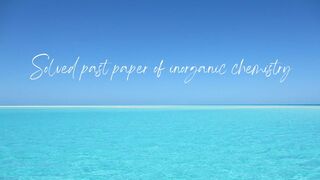 chemistry made easy inorganic past papers