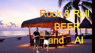 Rock n Roll Beer and AI