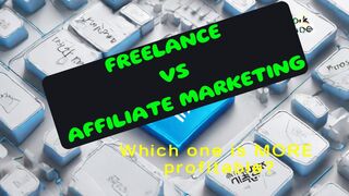 Unveiling the Truth Freelancer vs Affiliate Marketing Profits