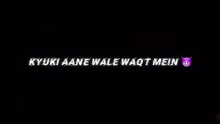 Yah aane Wale waqt mein