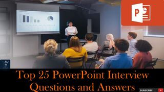 PowerPoint Interview | Top 25 Q&A | PowerPoint Presentation Tips