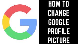 How to Change Google Profile Picture.