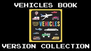 Vehicles Book Version Collection - The Kids' Picture Show