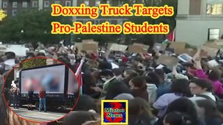 US doxxing truck targets students over Pro-Palestine campaign