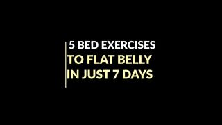 5 Bed Exercises to Flat Belly in 7 Day