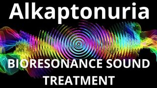 Alkaptonuria_Sound therapy session_Sounds of nature