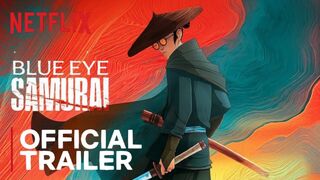 Blue Eye Samurai | Official Trailer #2 | Netflix