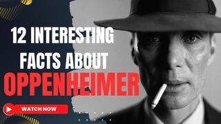12 Interesting Facts About Julius Robert Oppenheimer
