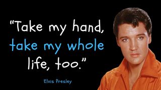 Quotes that Explain Elvis Presley's Life Path