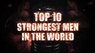 TOP 10 STRONGEST MEN In The World 2022 →