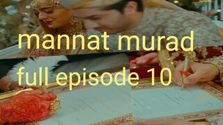 Mannat murad episode 10 new teaser episode 10