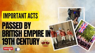 Important Acts Passed By British Empire In 19th Century