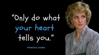 princess Diana's quotes that will make you better in living a life