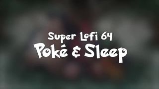 Pokémon piano lullabies, Poké & Sleep
