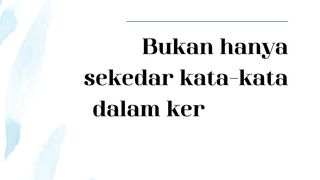 bukan sekedar kata kata